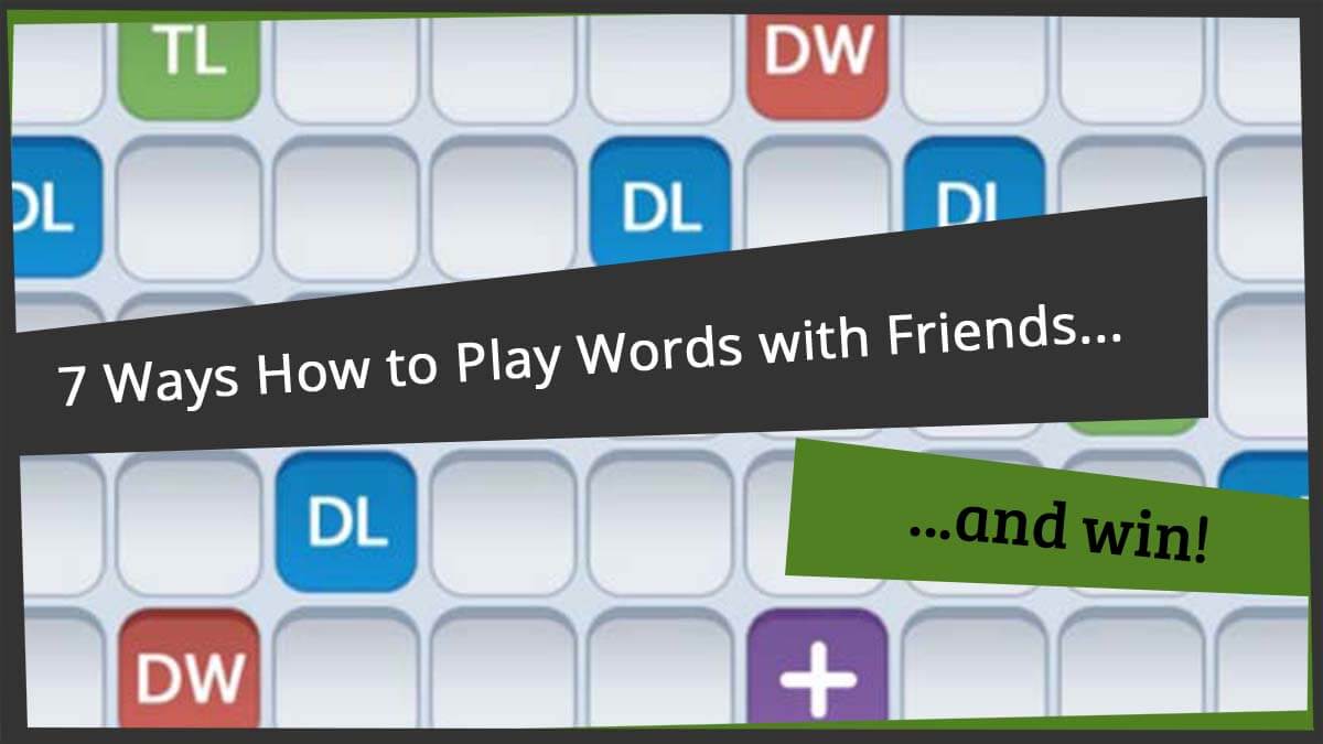 7 tips how to play words with friends