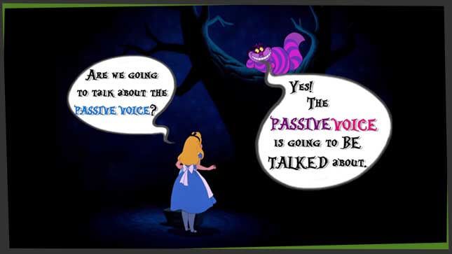 meme of alice from alice in wonderland speaking to the chesire cat with speech bubbles asking about passive voice.